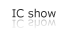 IC show